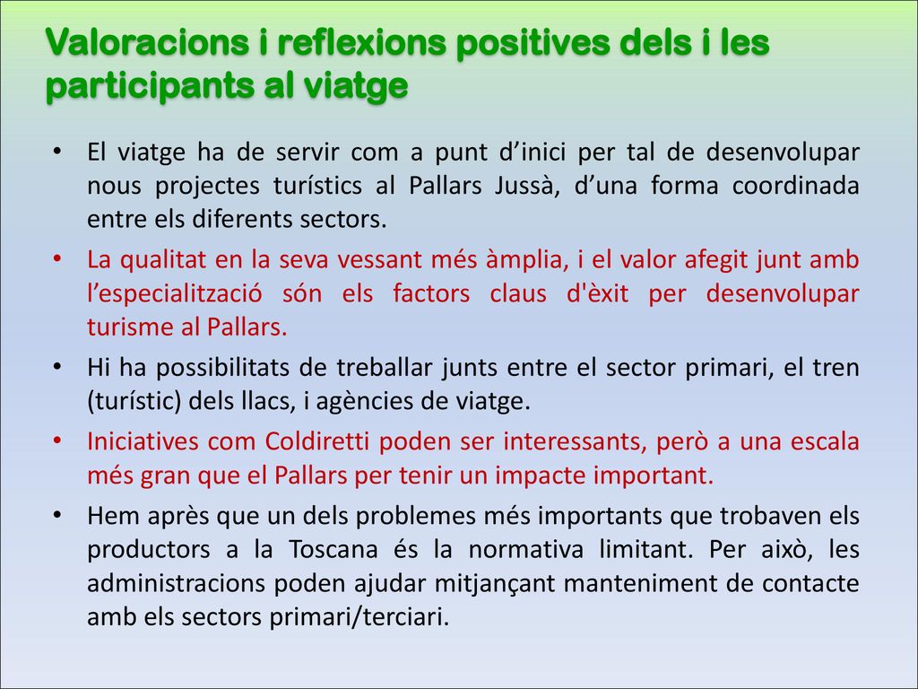 Valoracions i reflexions positives dels i les participants al viatge
