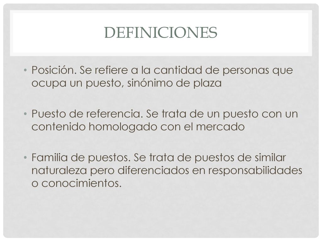 Definiciones Posición. Se refiere a la cantidad de personas que ocupa un puesto, sinónimo de plaza.
