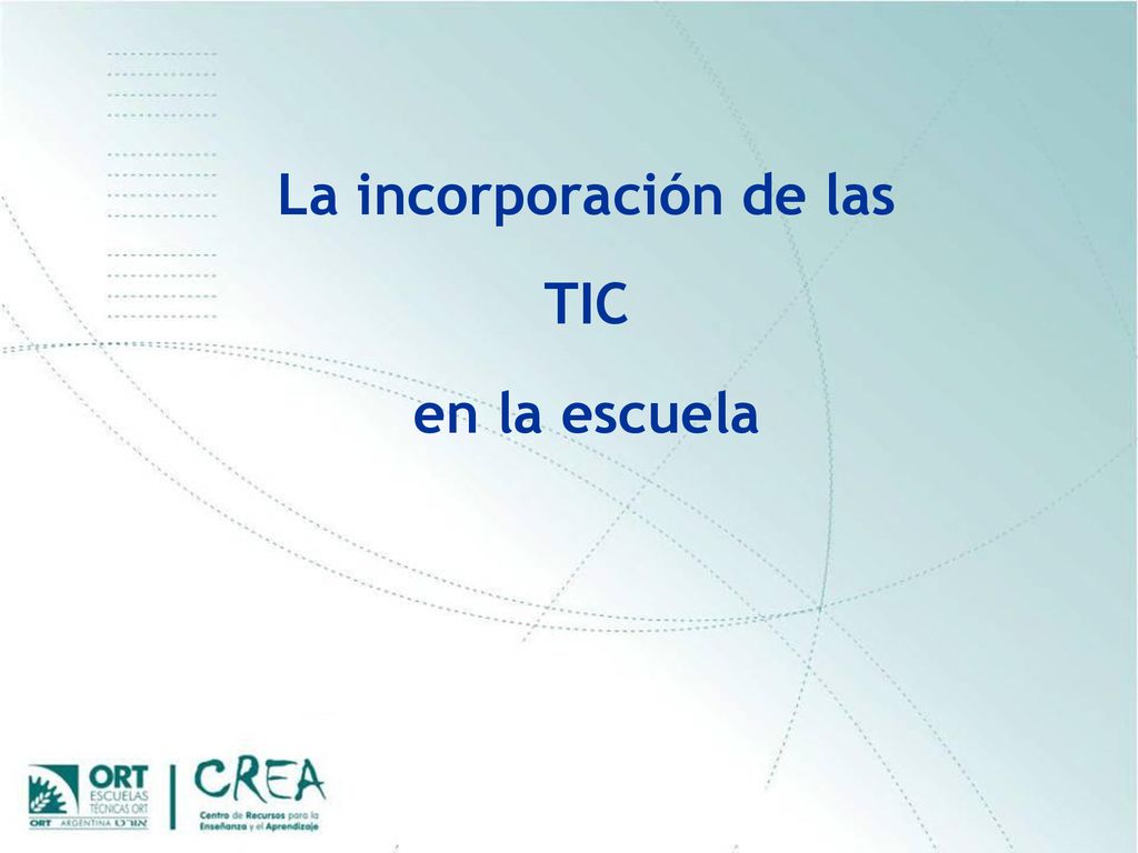 La incorporación de las TIC en la escuela