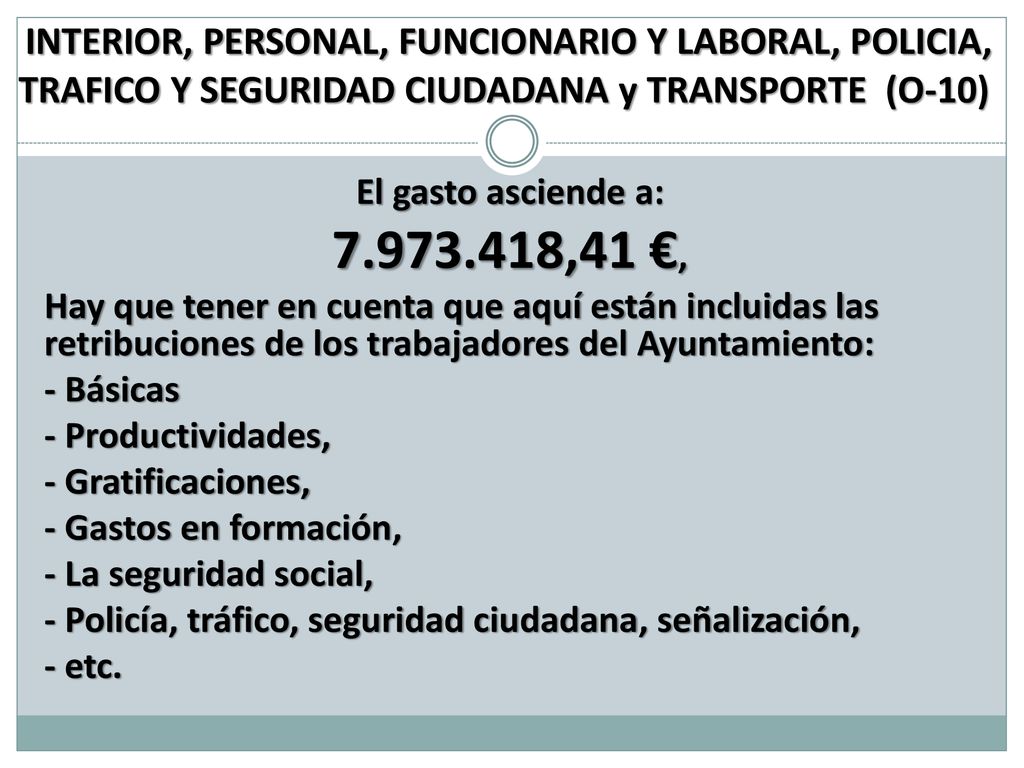 INTERIOR, PERSONAL, FUNCIONARIO Y LABORAL, POLICIA, TRAFICO Y SEGURIDAD CIUDADANA y TRANSPORTE (O-10)