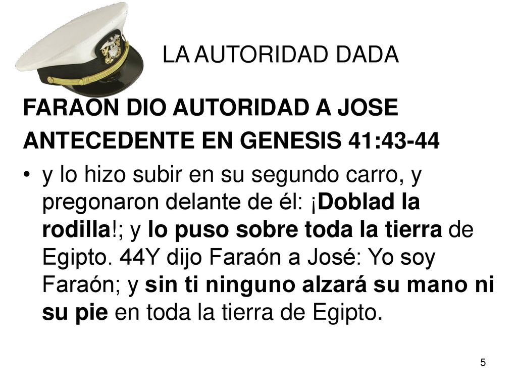 LA AUTORIDAD DADA FARAON DIO AUTORIDAD A JOSE. ANTECEDENTE EN GENESIS 41: