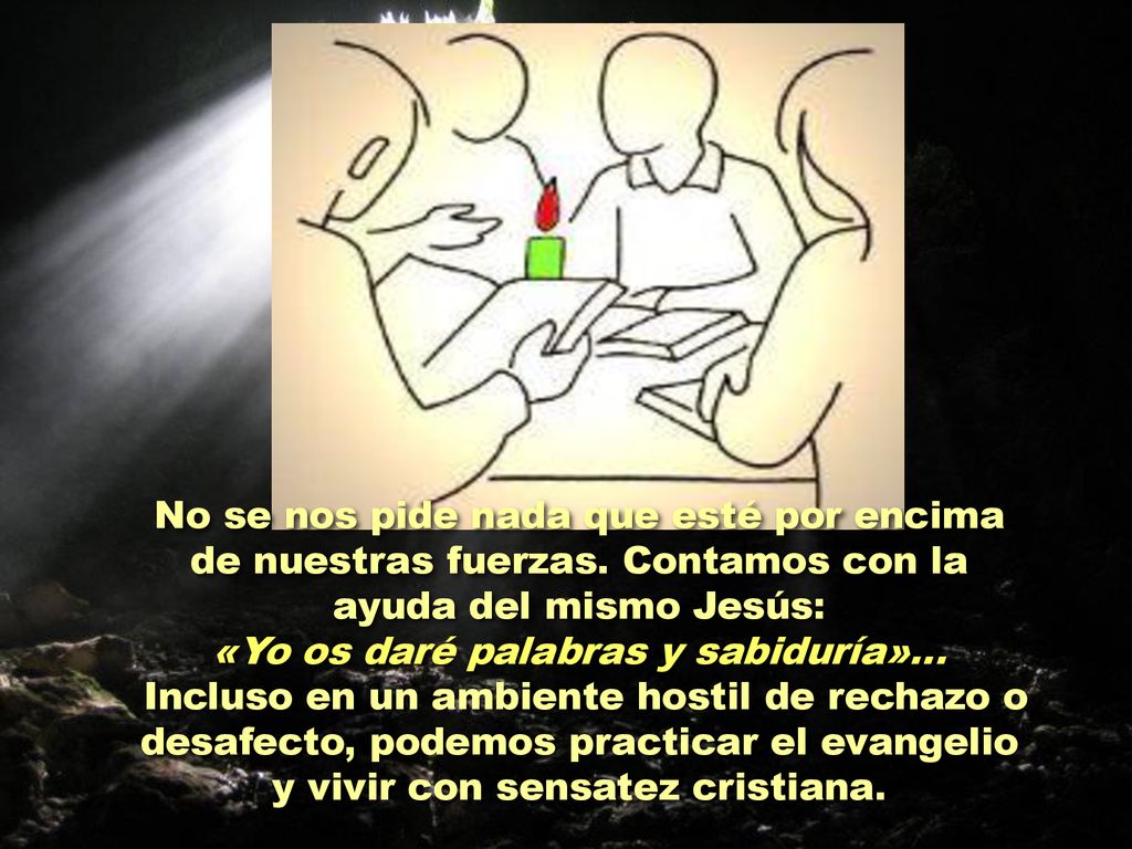 No se nos pide nada que esté por encima de nuestras fuerzas