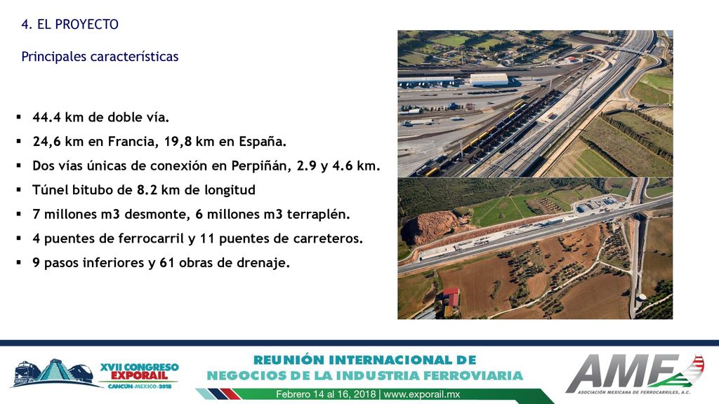 4. EL PROYECTO Principales características km de doble vía. 24,6 km en Francia, 19,8 km en España.