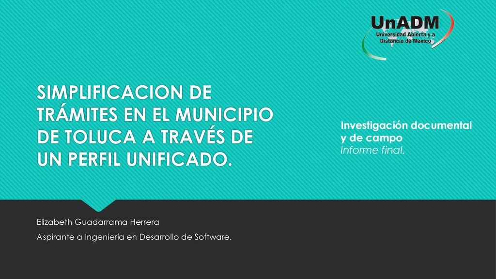 SIMPLIFICACION DE TRÁMITES EN EL MUNICIPIO DE TOLUCA A TRAVÉS DE UN PERFIL UNIFICADO.
