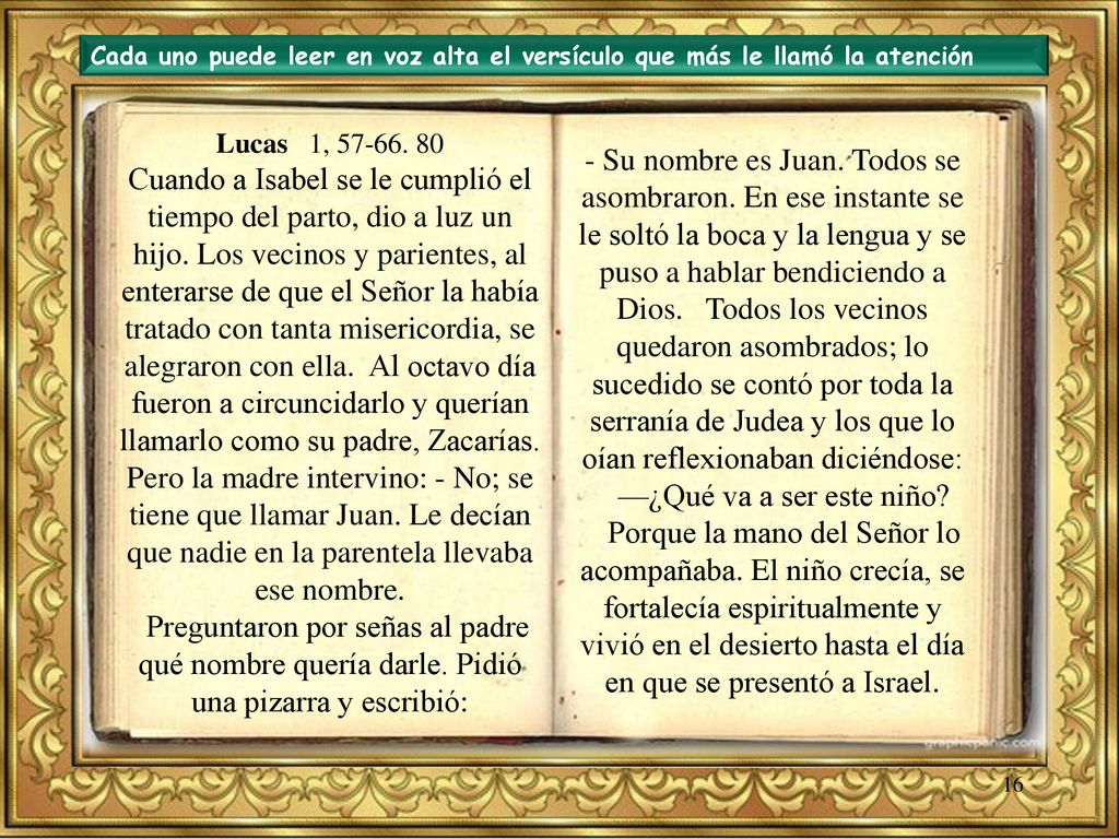Cada uno puede leer en voz alta el versículo que más le llamó la atención