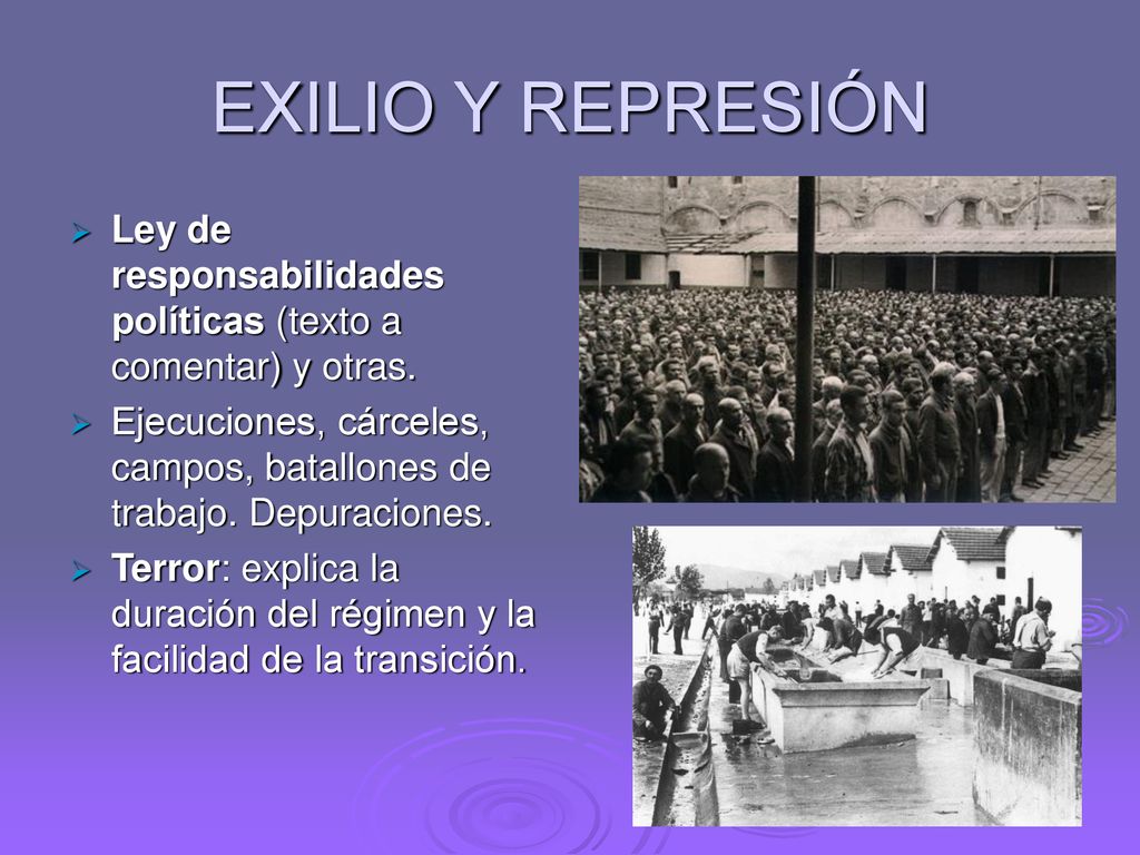EXILIO Y REPRESIÓN Ley de responsabilidades políticas (texto a comentar) y otras.
