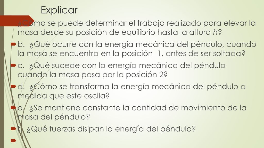 Explicar ¿Cómo se puede determinar el trabajo realizado para elevar la masa desde su posición de equilibrio hasta la altura h