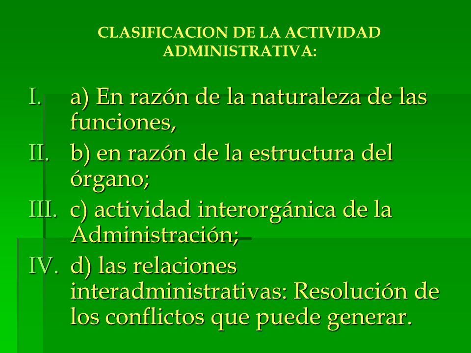 CLASIFICACION DE LA ACTIVIDAD ADMINISTRATIVA: