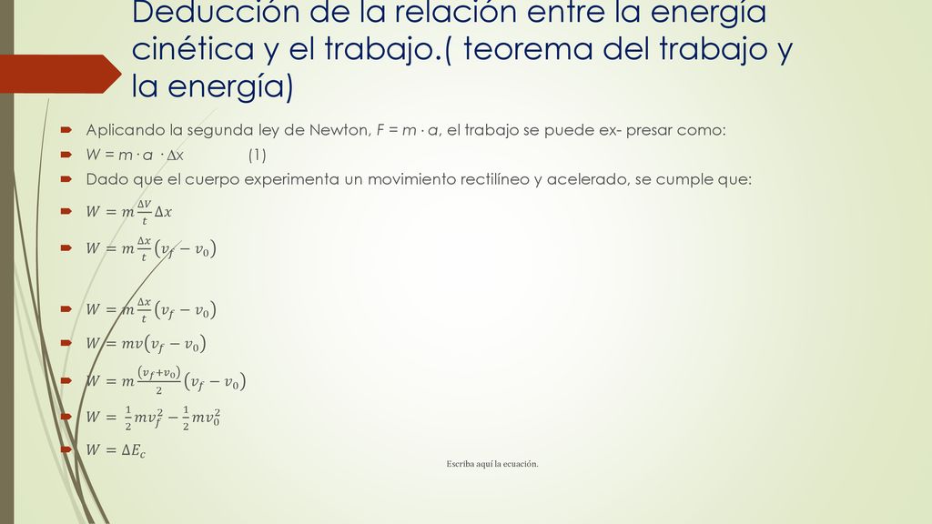Deducción de la relación entre la energía cinética y el trabajo
