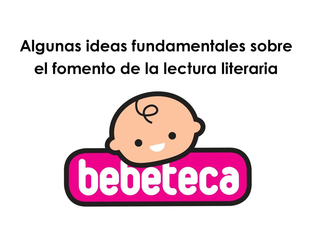 Algunas ideas fundamentales sobre el fomento de la lectura literaria