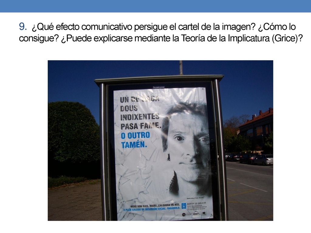 9. ¿Qué efecto comunicativo persigue el cartel de la imagen