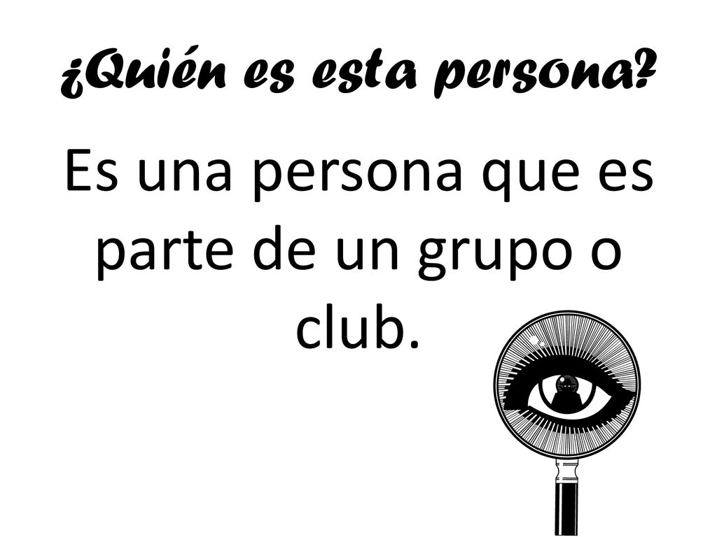 Es una persona que es parte de un grupo o club.