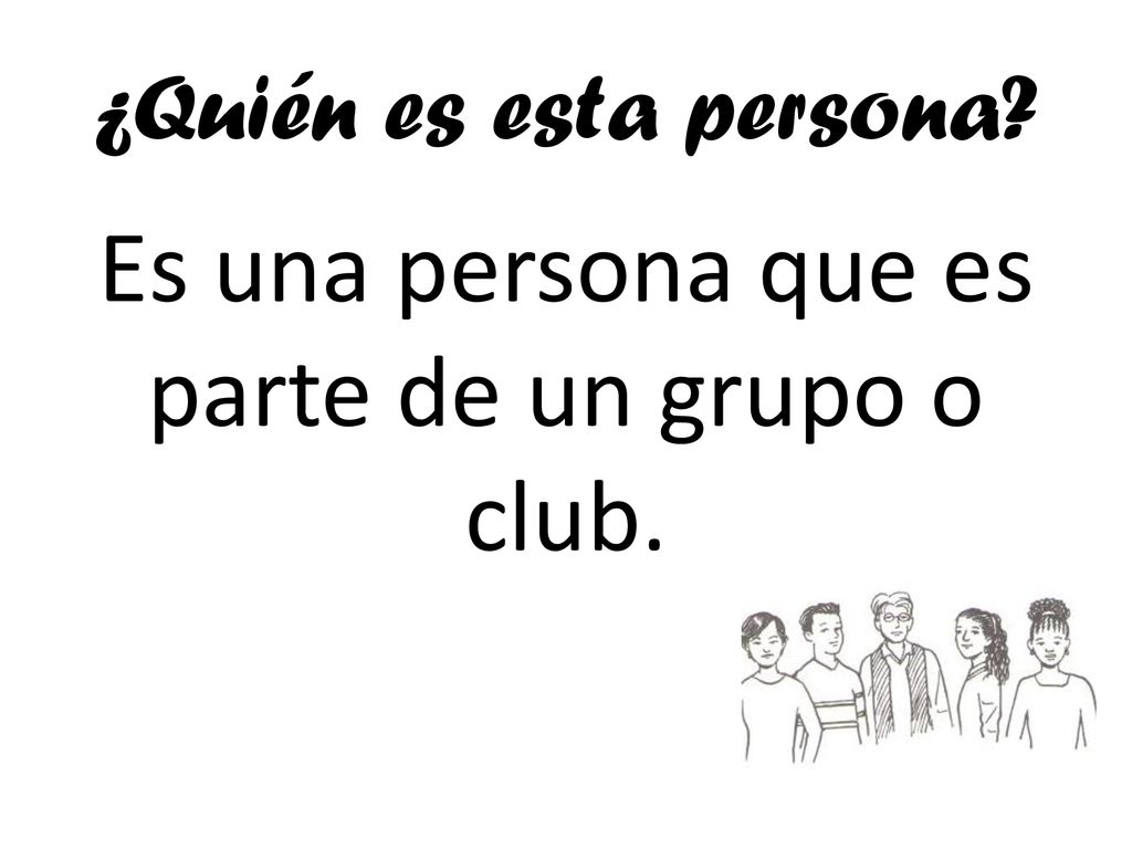 Es una persona que es parte de un grupo o club.