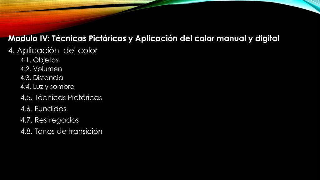 Modulo IV: Técnicas Pictóricas y Aplicación del color manual y digital