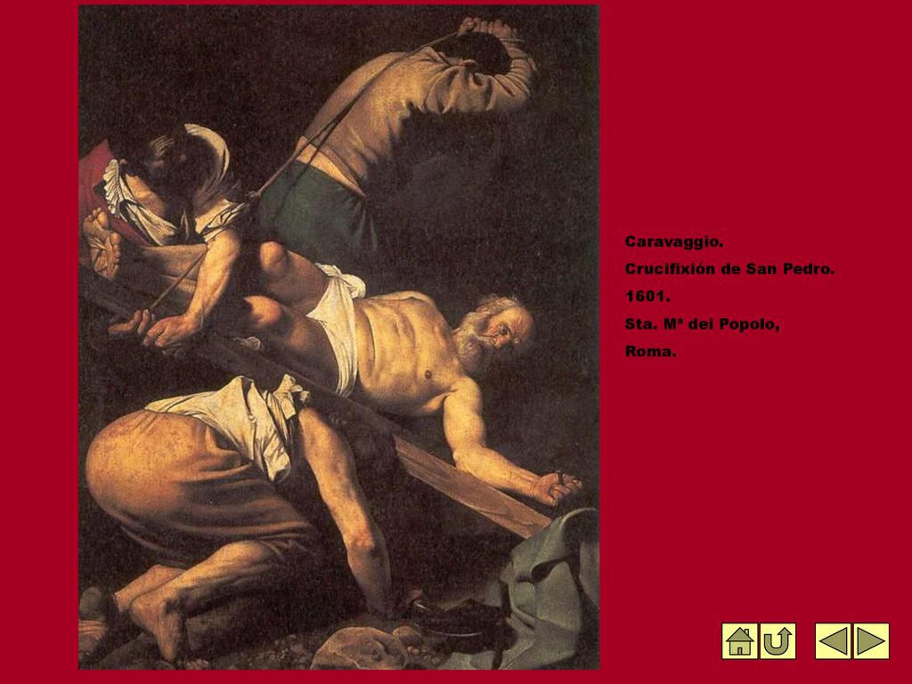 Caravaggio. Crucifixión de San Pedro Sta. Mª dei Popolo, Roma.