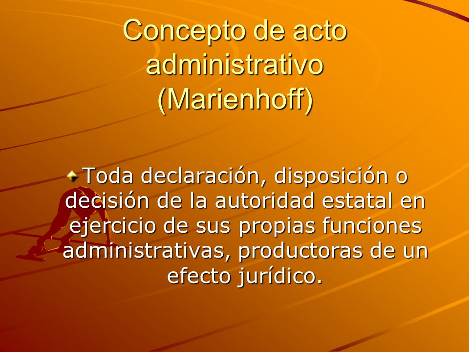 Concepto de acto administrativo (Marienhoff)