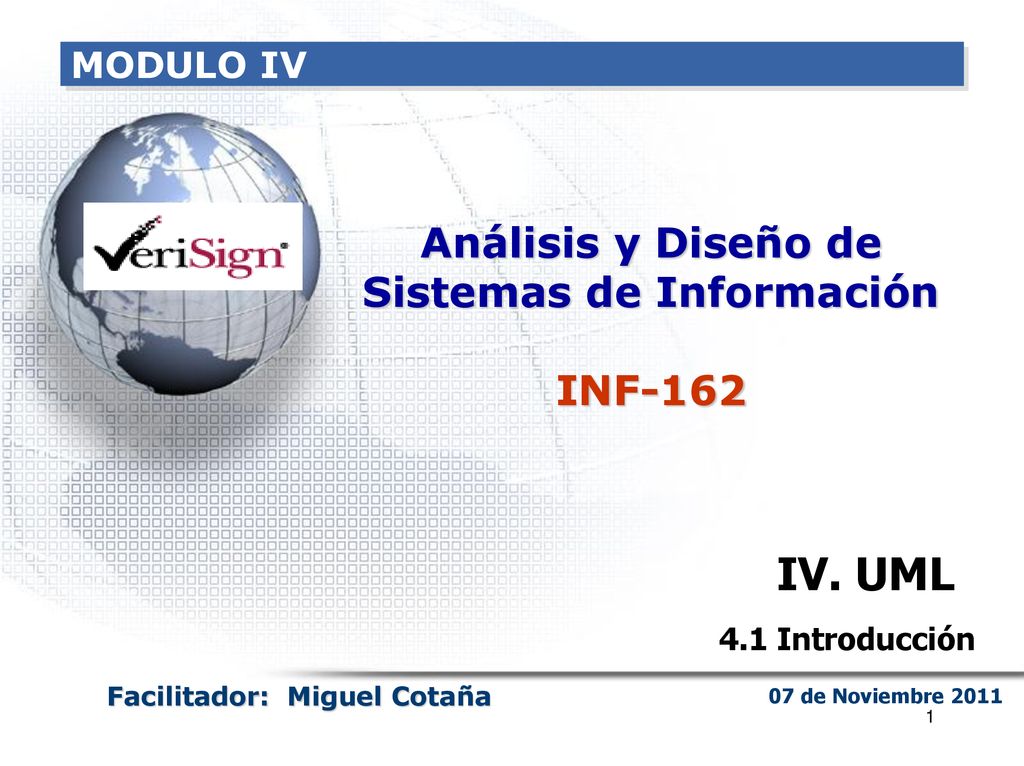 IV. UML Análisis y Diseño de Sistemas de Información INF-162 MODULO IV
