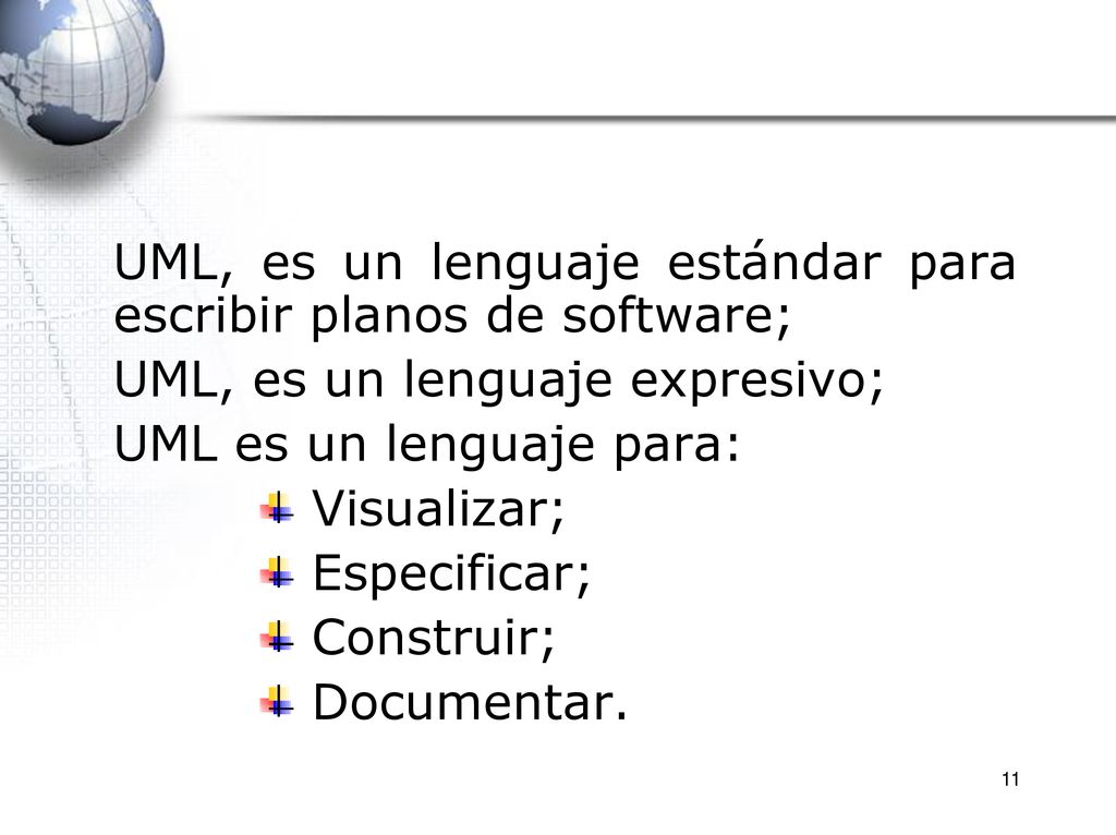 UML, es un lenguaje estándar para escribir planos de software;