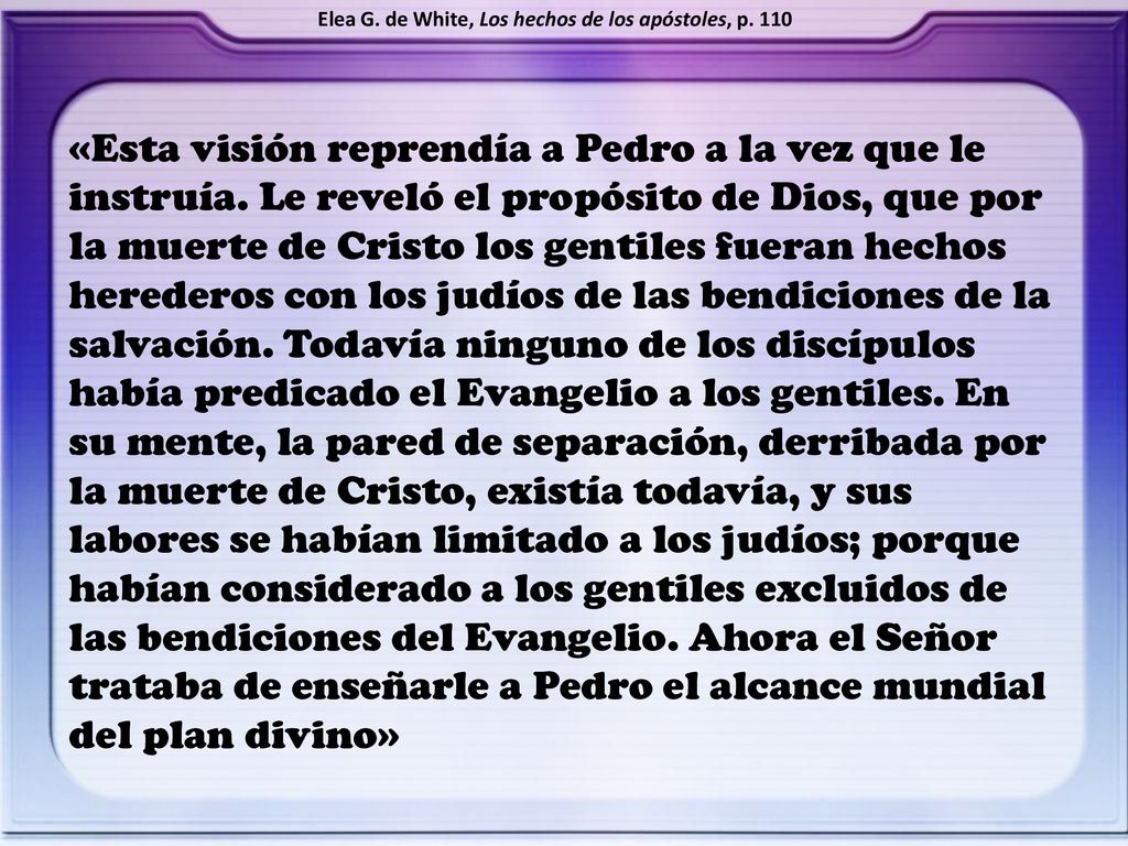 Elea G. de White, Los hechos de los apóstoles, p. 110