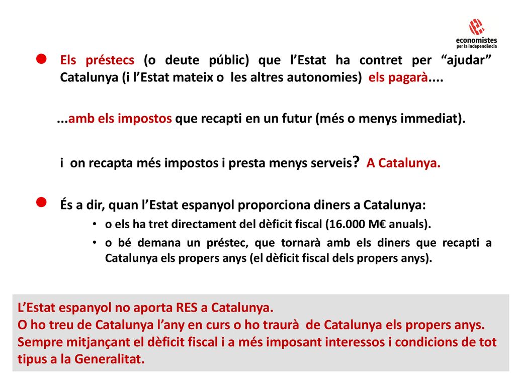 ...amb els impostos que recapti en un futur (més o menys immediat).