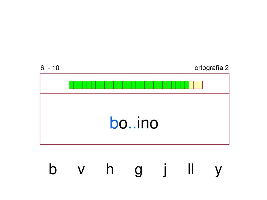 ortografía 2 bo..ino b v h g j ll y