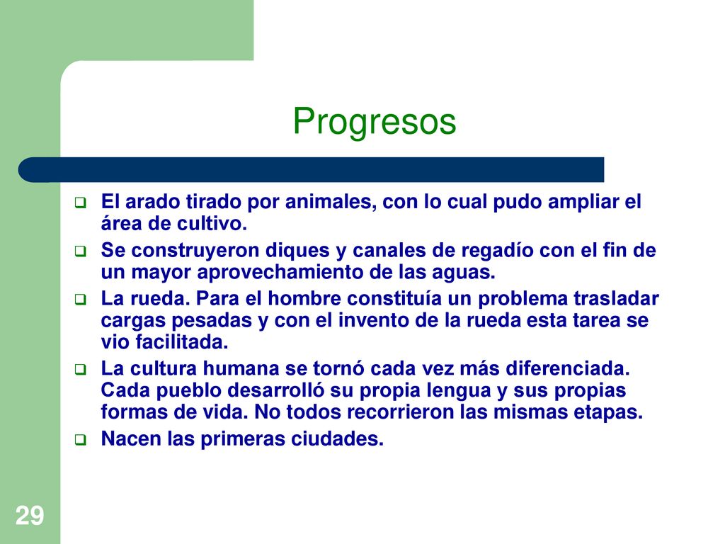 Progresos El arado tirado por animales, con lo cual pudo ampliar el área de cultivo.