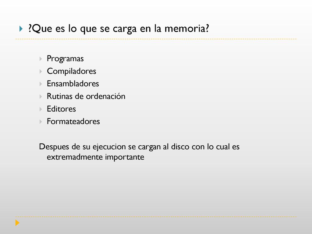 Que es lo que se carga en la memoria