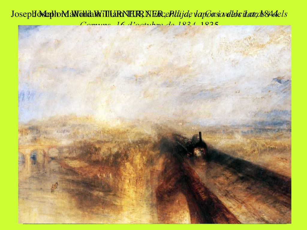 Joseph Mallord William TURNER, Pluja, vapor i velocitat, 1844
