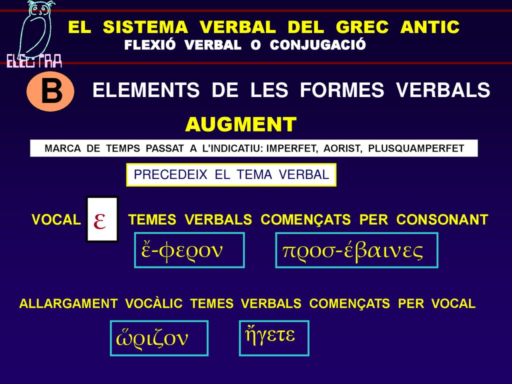 MARCA DE TEMPS PASSAT A L’INDICATIU: IMPERFET, AORIST, PLUSQUAMPERFET