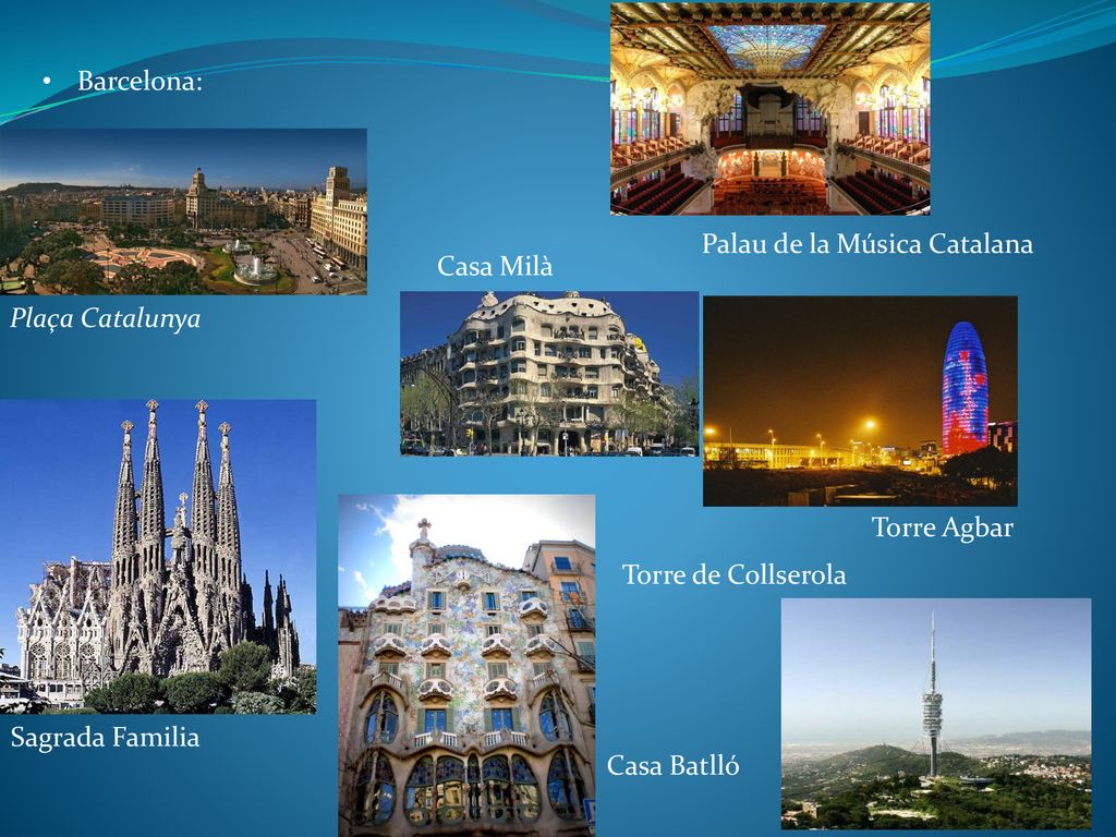 Barcelona: Palau de la Música Catalana. Casa Milà. Plaça Catalunya. Torre Agbar. Torre de Collserola.