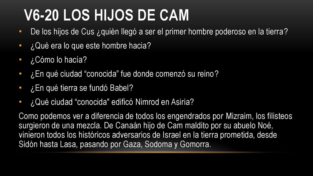 V6-20 los hijos de cam De los hijos de Cus ¿quién llegó a ser el primer hombre poderoso en la tierra