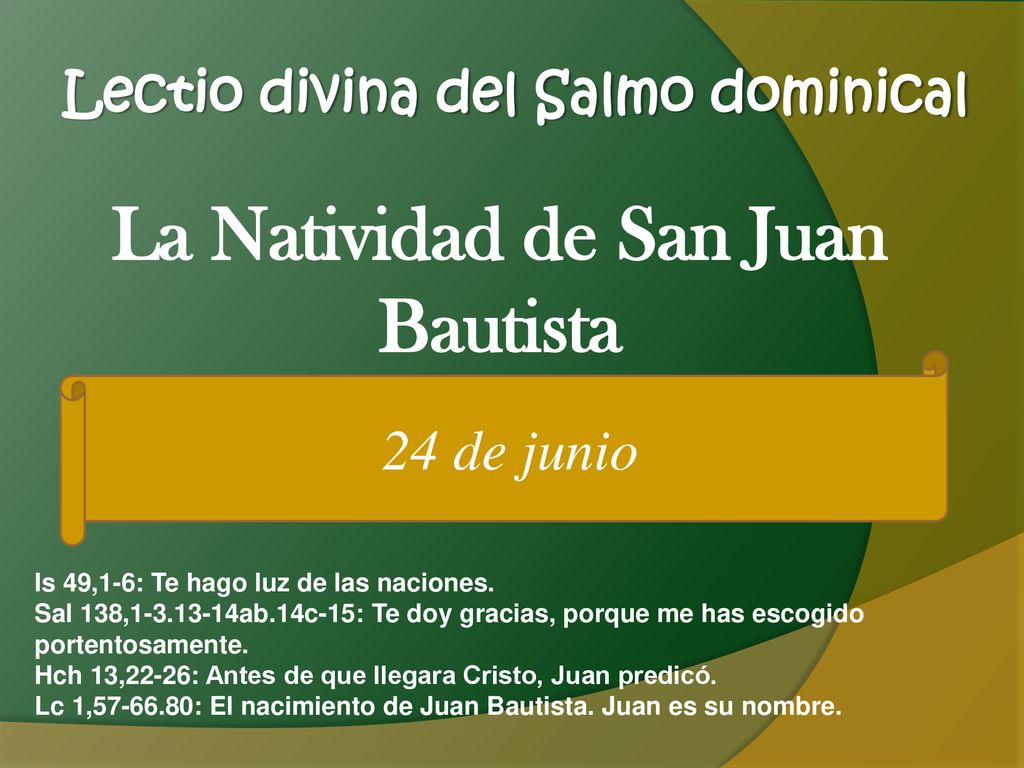 Lectio divina del Salmo dominical La Natividad de San Juan Bautista