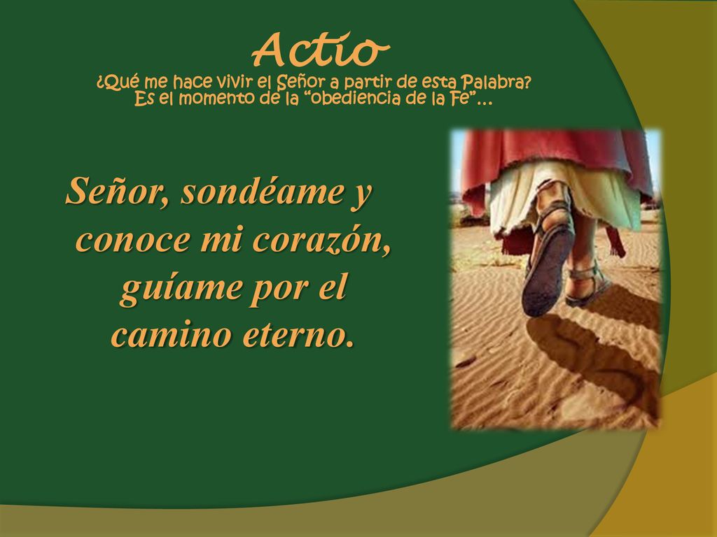 Actio ¿Qué me hace vivir el Señor a partir de esta Palabra