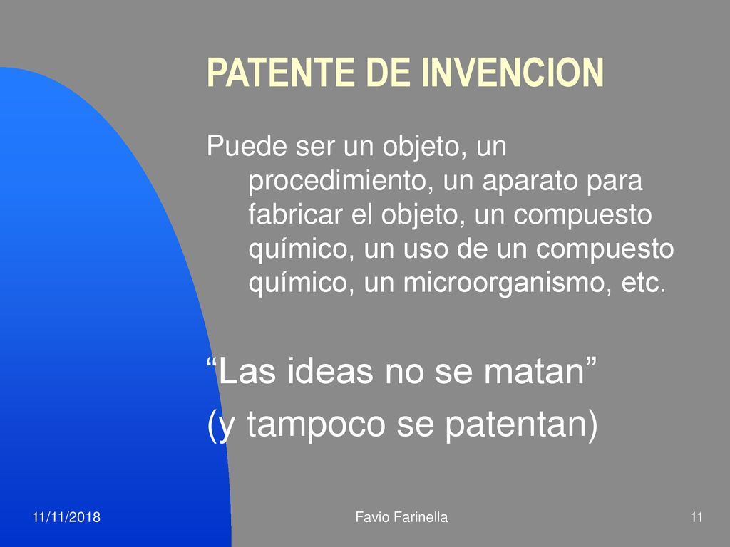 PATENTE DE INVENCION Las ideas no se matan (y tampoco se patentan)