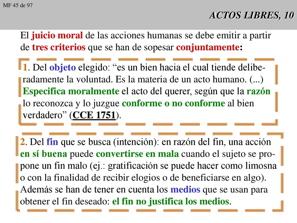 El juicio moral de las acciones humanas se debe emitir a partir