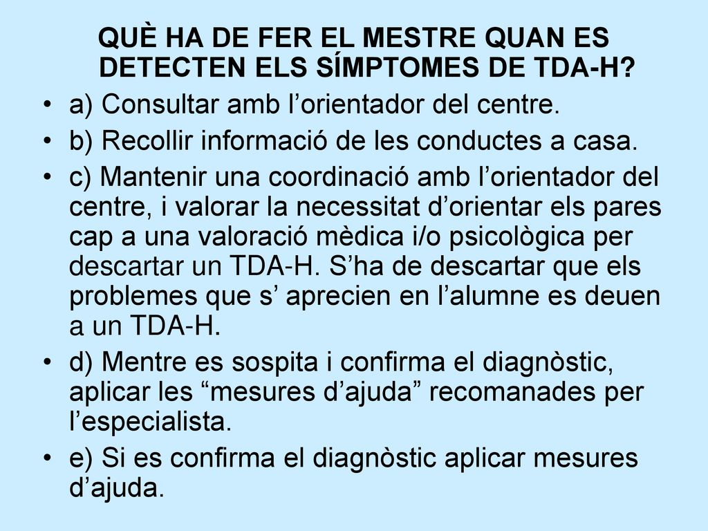 QUÈ HA DE FER EL MESTRE QUAN ES DETECTEN ELS SÍMPTOMES DE TDA-H