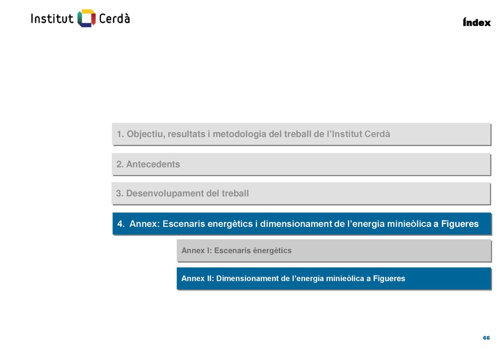 1. Objectiu, resultats i metodologia del treball de l’Institut Cerdà