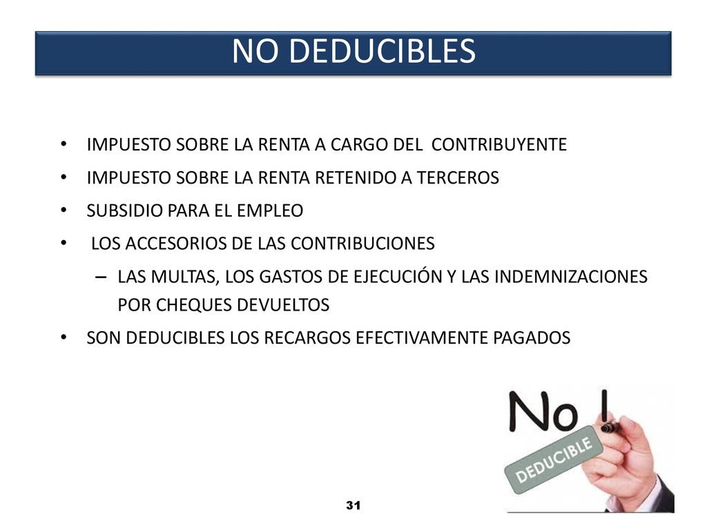 NO DEDUCIBLES IMPUESTO SOBRE LA RENTA A CARGO DEL CONTRIBUYENTE