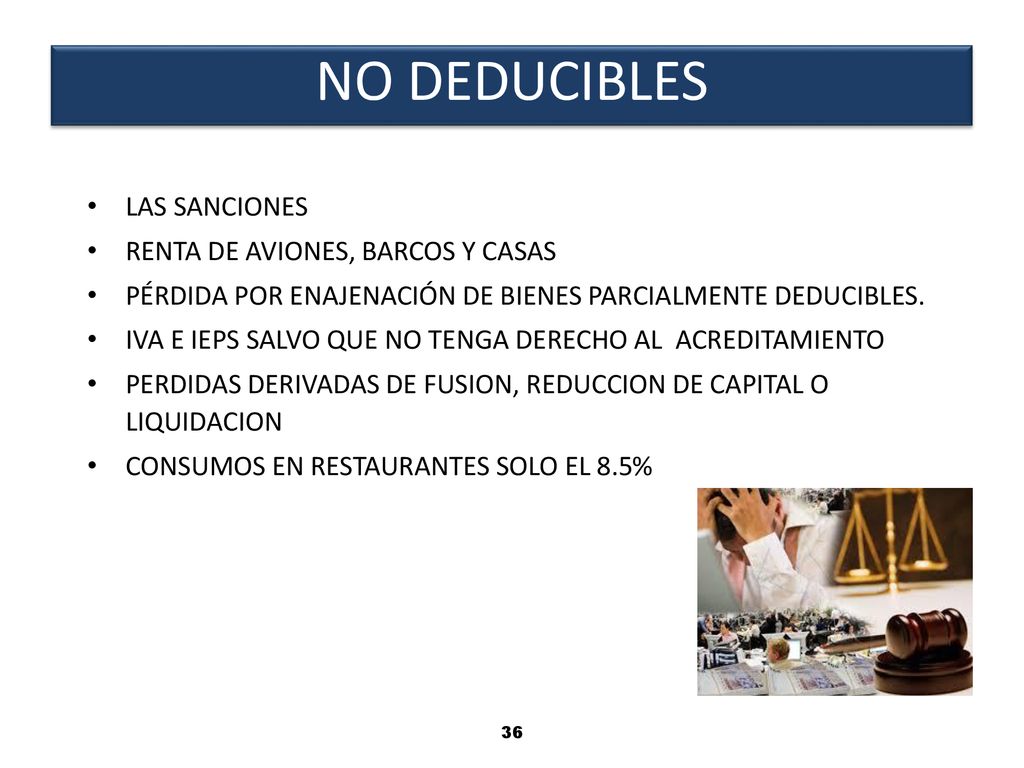 NO DEDUCIBLES LAS SANCIONES RENTA DE AVIONES, BARCOS Y CASAS