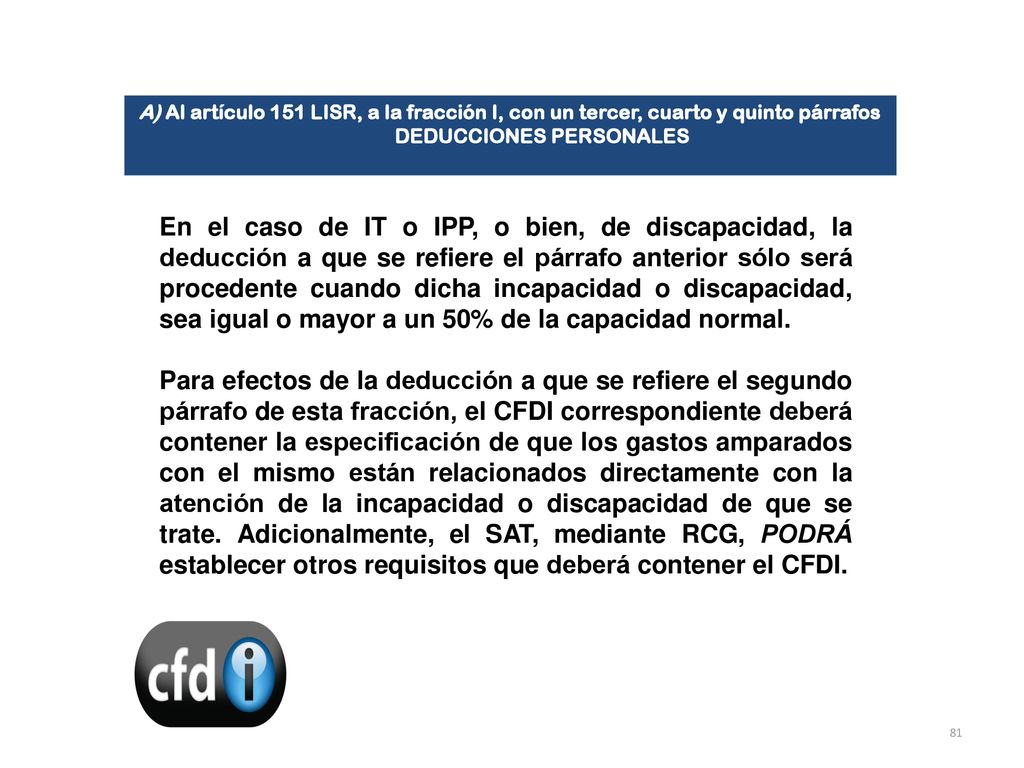 A) Al artículo 151 LISR, a la fracción I, con un tercer, cuarto y quinto párrafos DEDUCCIONES PERSONALES