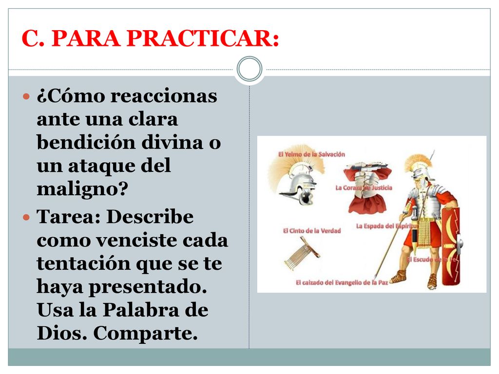 C. PARA PRACTICAR: ¿Cómo reaccionas ante una clara bendición divina o un ataque del maligno