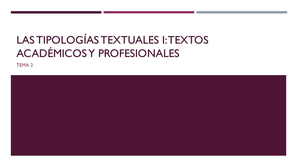 Las tipologías textuales I: textos académicos y profesionales