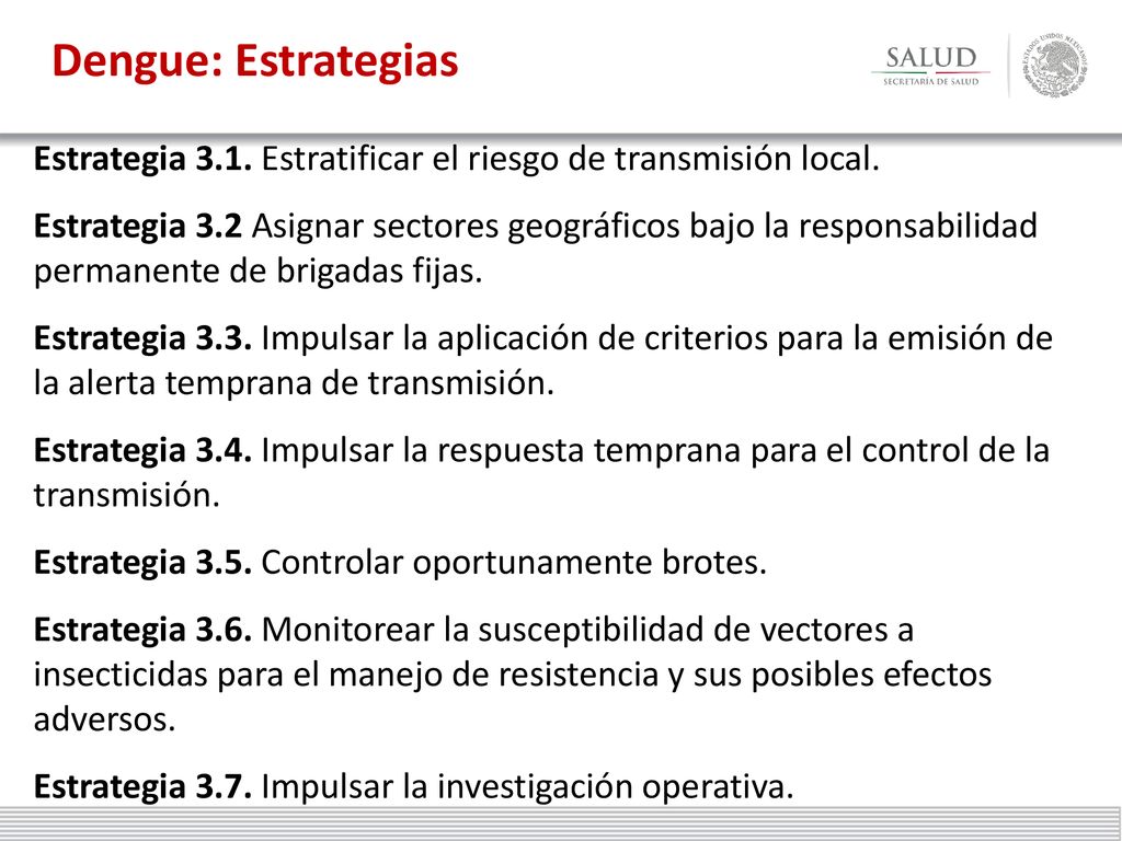 Dengue: Estrategias Estrategia 3.1. Estratificar el riesgo de transmisión local.