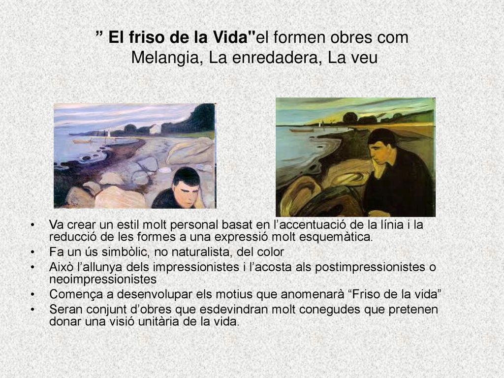 El friso de la Vida el formen obres com Melangia, La enredadera, La veu