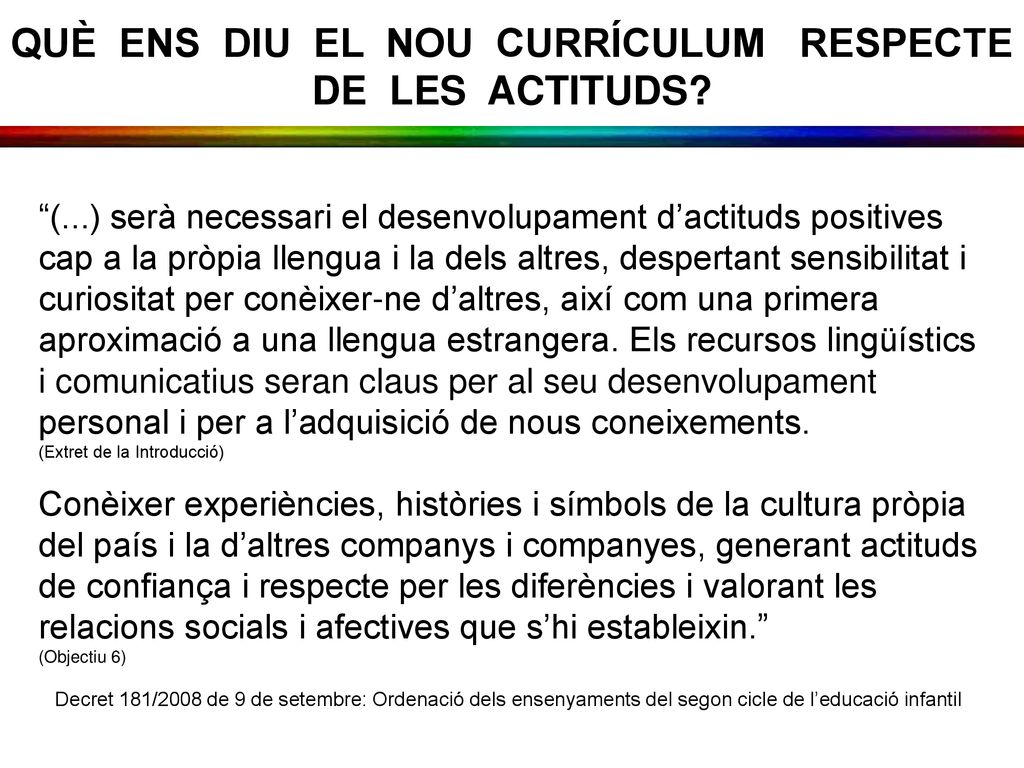 QUÈ ENS DIU EL NOU CURRÍCULUM RESPECTE DE LES ACTITUDS