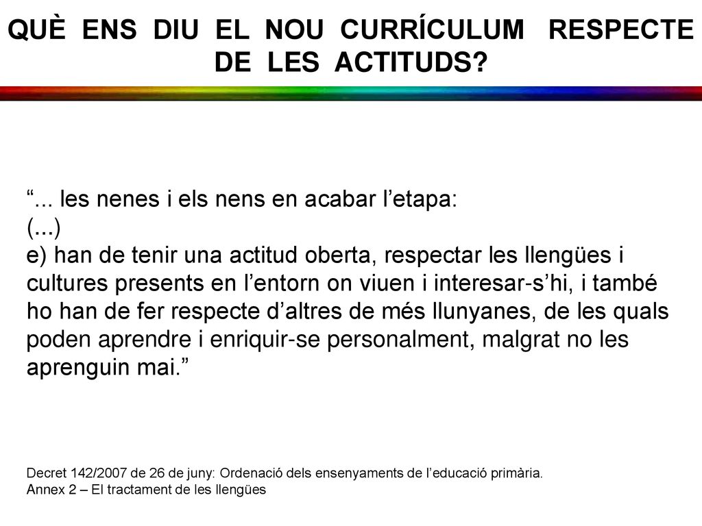 QUÈ ENS DIU EL NOU CURRÍCULUM RESPECTE DE LES ACTITUDS