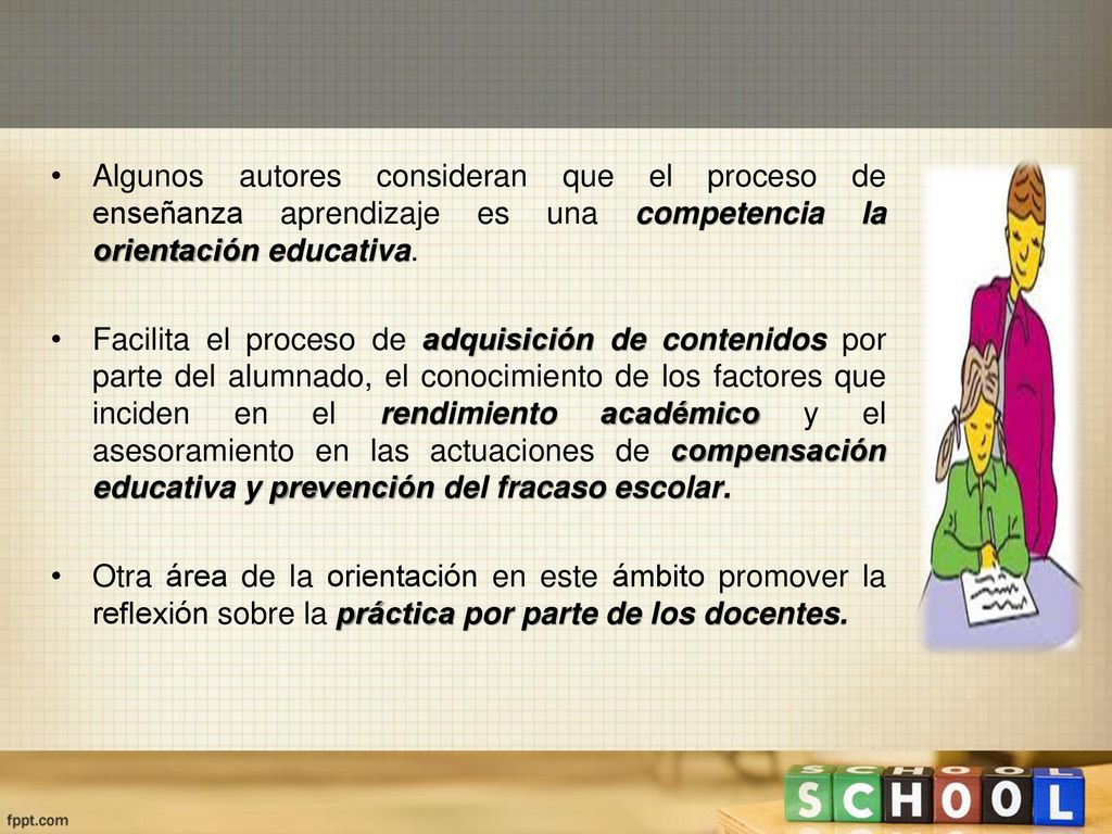 Algunos autores consideran que el proceso de enseñanza aprendizaje es una competencia la orientación educativa.