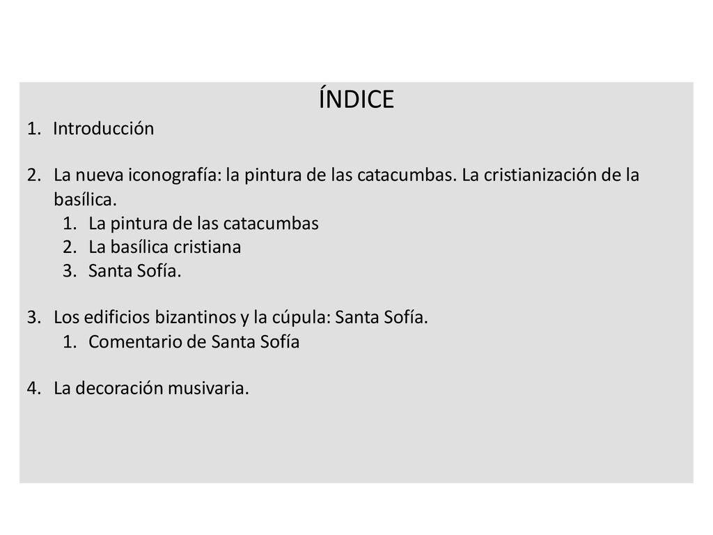 1. La pintura de las catacumbas 2. La basílica cristiana