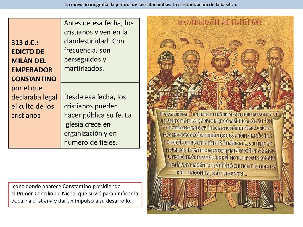 el Primer Concilio de Nicea, que sirvió para unificar la