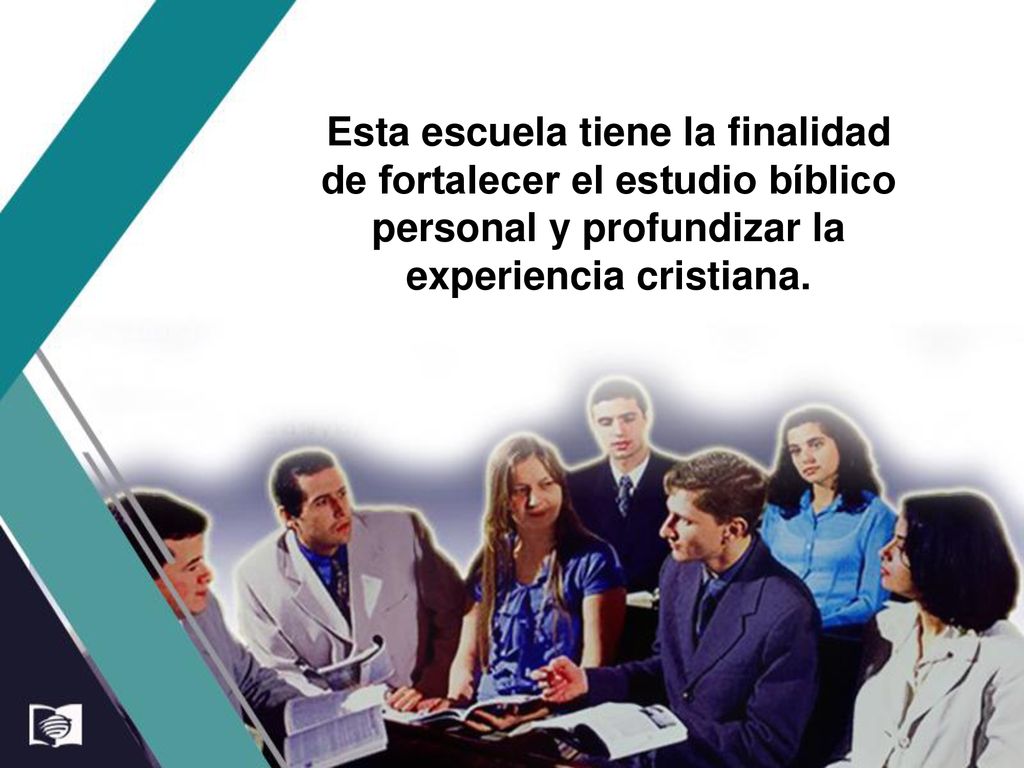 Esta escuela tiene la finalidad de fortalecer el estudio bíblico personal y profundizar la experiencia cristiana.